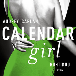 Carlan, Audrey - Calendar Girl. Huhtikuu, äänikirja