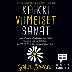 Green, John - Kaikki viimeiset sanat, äänikirja