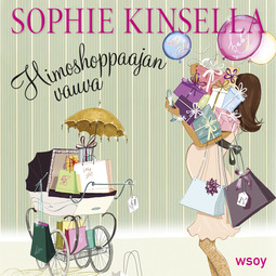 Kinsella, Sophie - Himoshoppaajan vauva: Himoshoppaaja 5, äänikirja