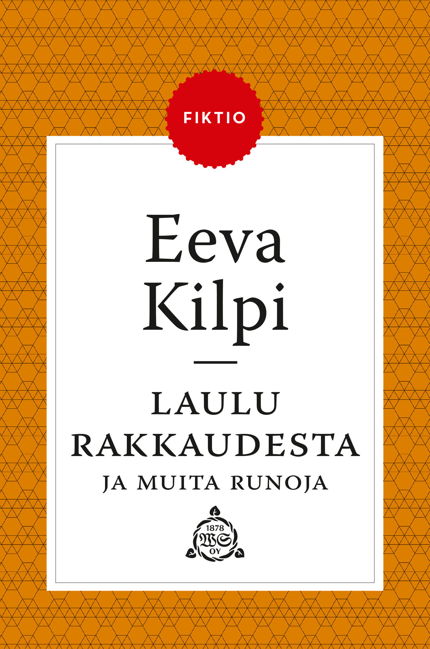 Kilpi, Eeva - Laulu rakkaudesta, ebook