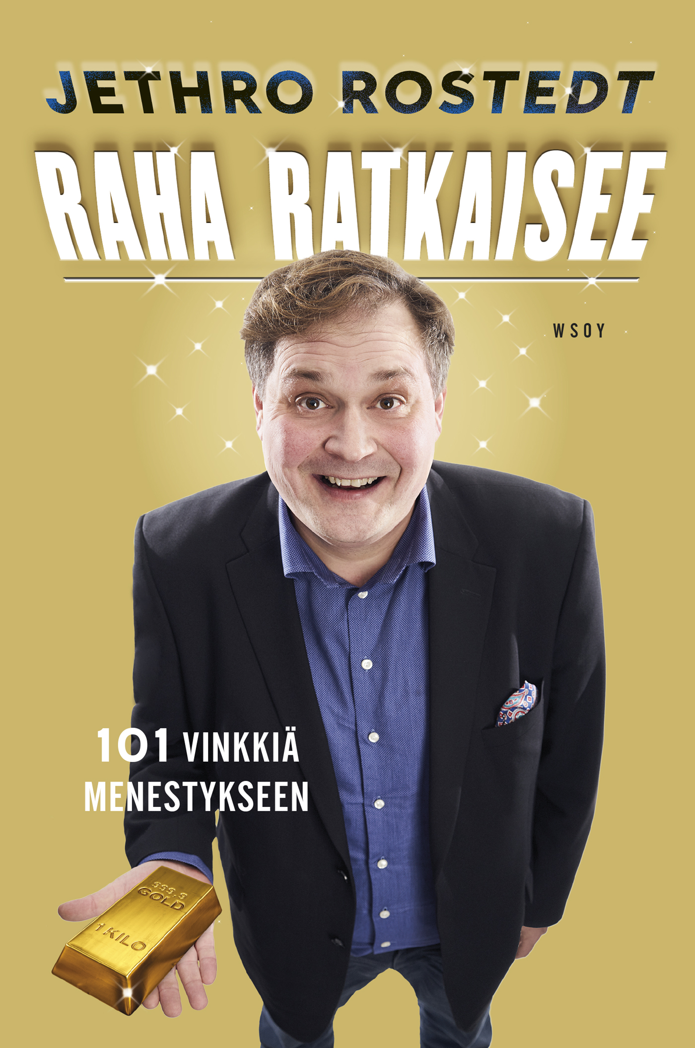 Rostedt, Jethro - Raha ratkaisee: 101 vinkkiä menestykseen, e-bok