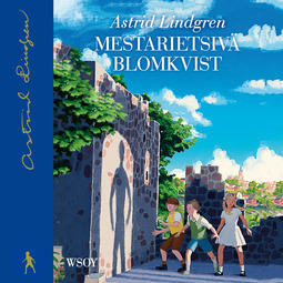 Lindgren, Astrid - Mestarietsivä Blomkvist, audiobook