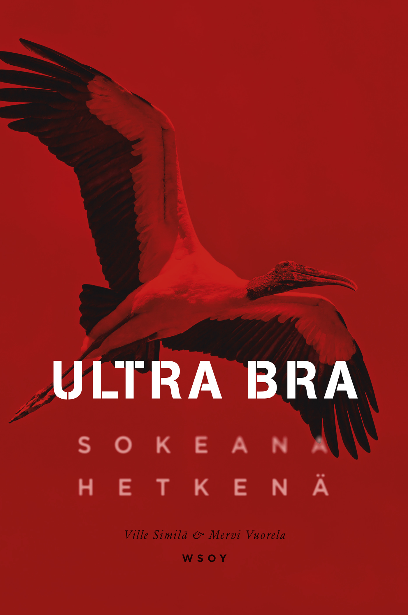 Similä, Ville - Ultra Bra: Sokeana hetkenä, ebook