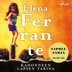 Ferrante, Elena - Kadonneen lapsen tarina, äänikirja
