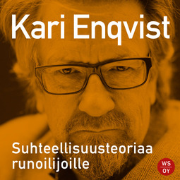 Enqvist, Kari - Suhteellisuusteoriaa runoilijoille, audiobook