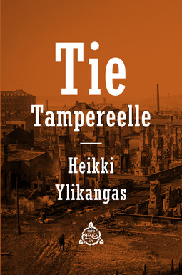 Ylikangas, Heikki - Tie Tampereelle, e-kirja