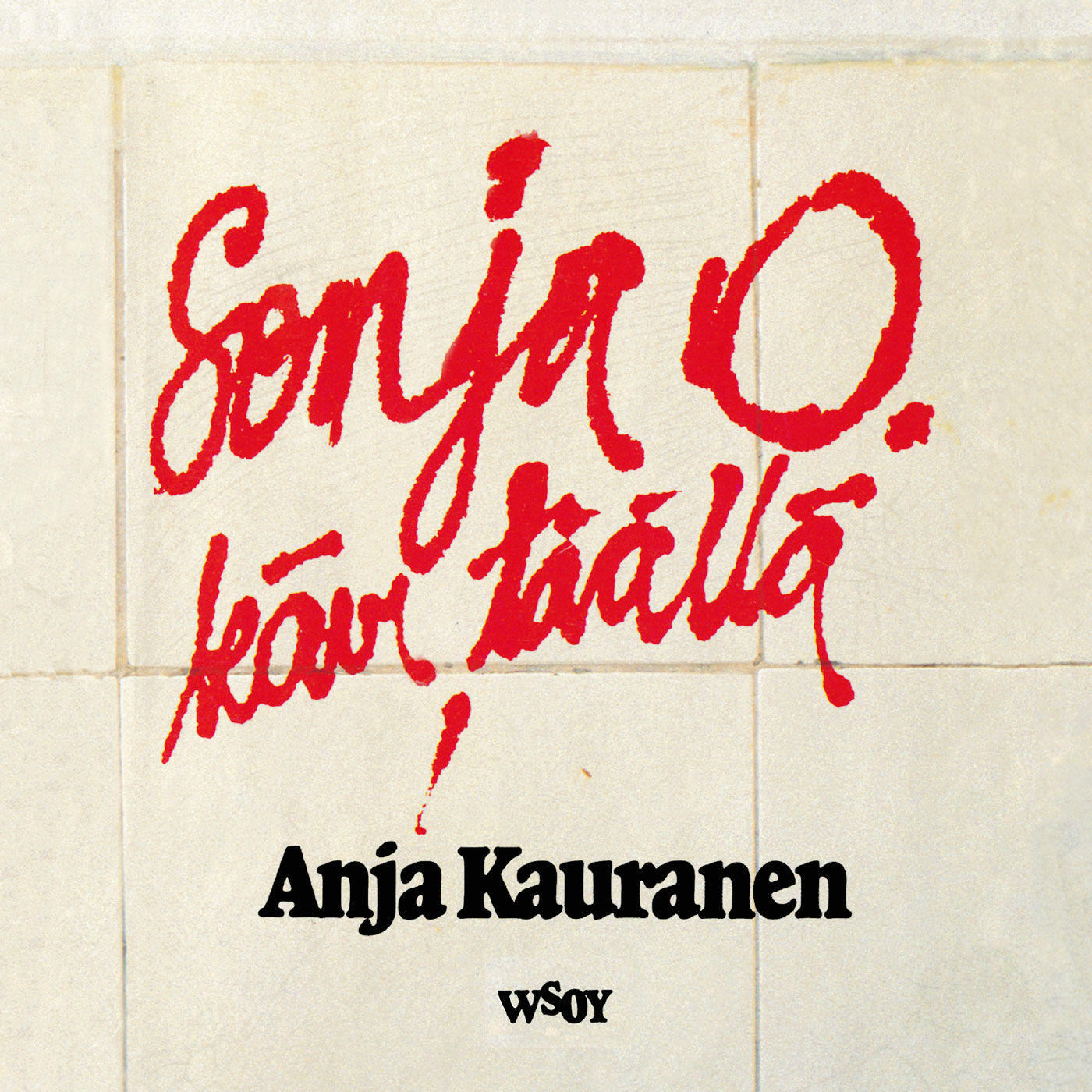 Kauranen, Anja - Sonja O. kävi täällä, äänikirja