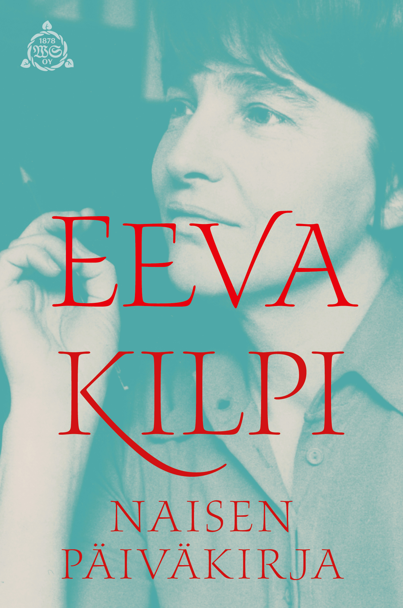 Kilpi, Eeva - Naisen päiväkirja, e-bok