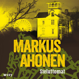Ahonen, Markus - Sieluttomat, audiobook