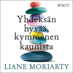 Moriarty, Liane - Yhdeksän hyvää, kymmenen kaunista, audiobook