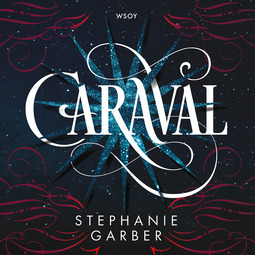 Garber, Stephanie - Caraval, audiobook