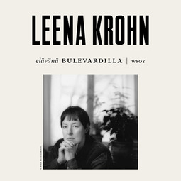 Krohn, Leena - Elävänä Bulevardilla - Leena Krohn, audiobook