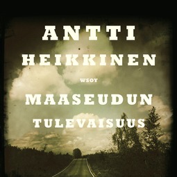 Heikkinen, Antti - Maaseudun tulevaisuus, äänikirja