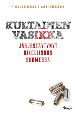 Huuskonen, Janne - Kultainen vasikka: Järjestäytynyt rikollisuus Suomessa, e-kirja