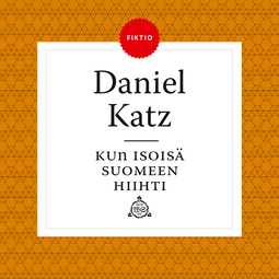 Katz, Daniel - Kun isoisä Suomeen hiihti, äänikirja