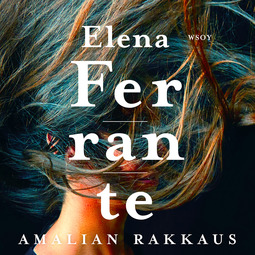 Ferrante, Elena - Amalian rakkaus, äänikirja