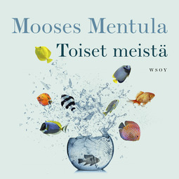 Mentula, Mooses - Toiset meistä, audiobook