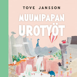 Jansson, Tove - Muumipapan urotyöt (uudistettu laitos), äänikirja