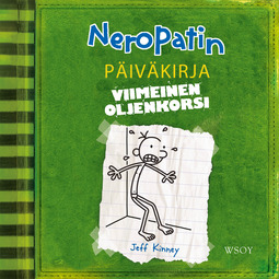 Kinney, Jeff - Neropatin päiväkirja: Viimeinen oljenkorsi: Neropatin päiväkirja 3, audiobook
