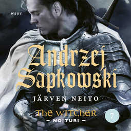 Sapkowski, Andrzej - Järven neito: The Witcher - Noituri 7, äänikirja