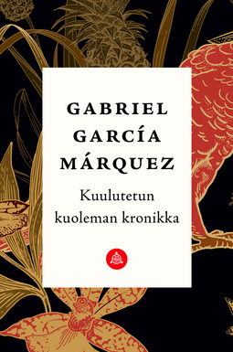 Márquez, Gabriel García - Kuulutetun kuoleman kronikka, e-kirja