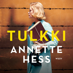 Hess, Annette - Tulkki – Romaani Auschwitzin oikeudenkäynneistä, äänikirja