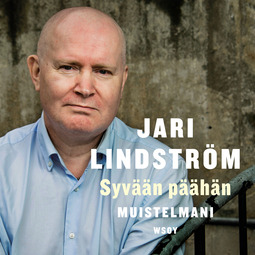 Lindström, Jari - Syvään päähän: Muistelmani, audiobook