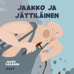 Räsänen, Juuso - Pikku Kakkosen iltasatu: Jaakko ja jättiläinen, audiobook