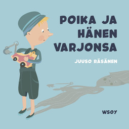 Räsänen, Juuso - Pikku Kakkosen iltasatu: Poika ja hänen varjonsa, äänikirja