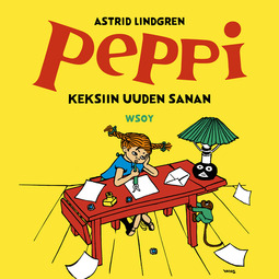 Lindgren, Astrid - Peppi keksii uuden sanan, äänikirja