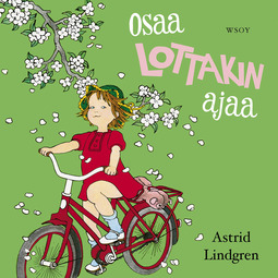 Lindgren, Astrid - Osaa Lottakin ajaa, audiobook