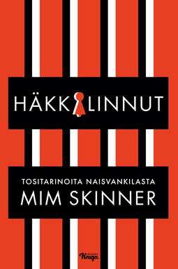 Skinner, Mim - Häkkilinnut: Tositarinoita naisvankilasta, ebook
