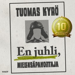 Kyrö, Tuomas - En juhli, Mielensäpahoittaja, audiobook