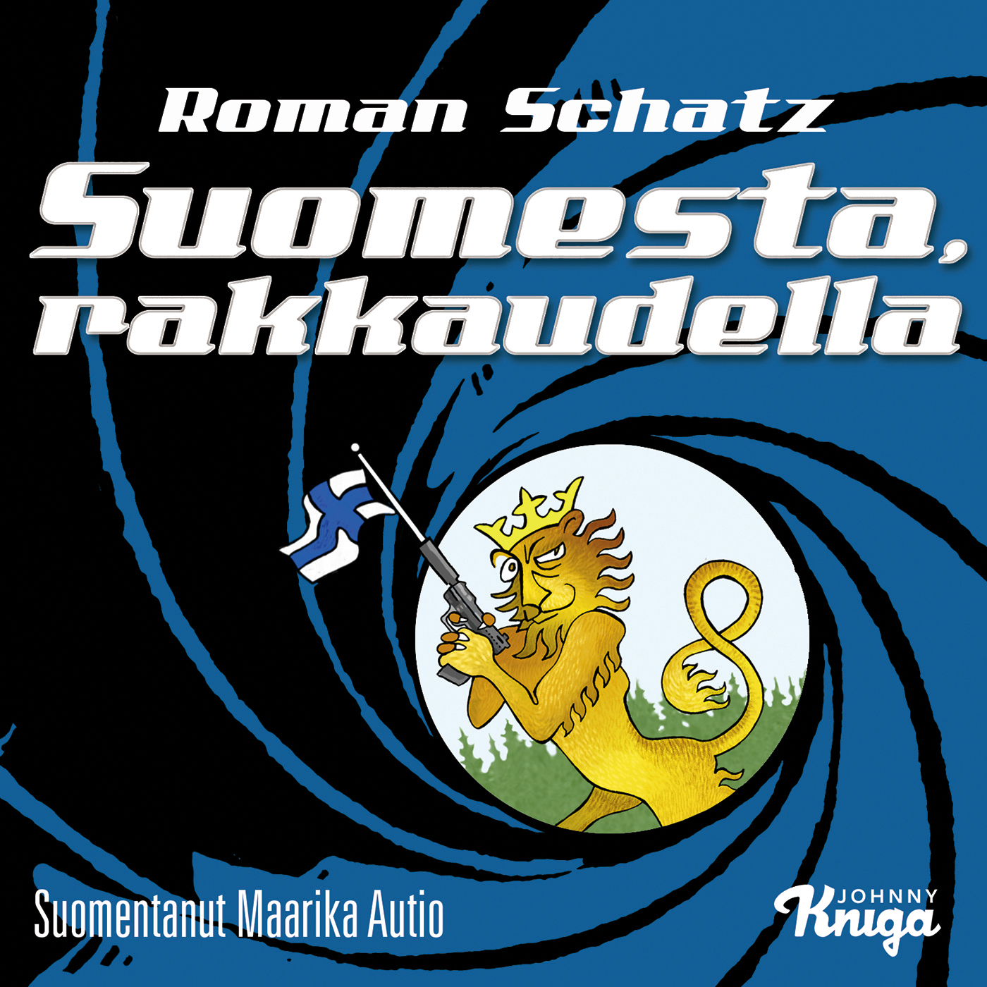 Schatz, Roman - Suomesta, rakkaudella, audiobook