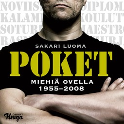 Luoma, Sakari - Poket: Miehiä ovella 1955-2008, äänikirja