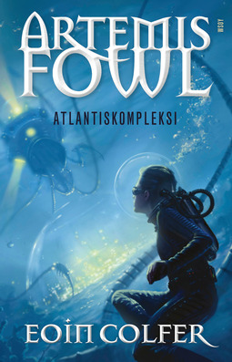 Colfer, Eoin - Artemis Fowl: Atlantiskompleksi: Artemis Fowl 7, e-kirja