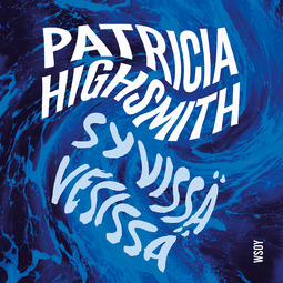 Highsmith, Patricia - Syvissä vesissä, äänikirja