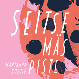 Kurtto, Marianna - Seitsemäs piste, audiobook