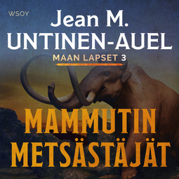 Untinen-Auel, Jean M. - Mammutin metsästäjät, äänikirja
