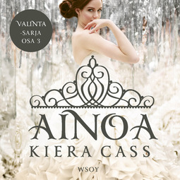 Cass, Kiera - Ainoa, audiobook