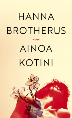 Brotherus, Hanna - Ainoa kotini, ebook
