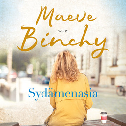 Binchy, Maeve - Sydämenasia, äänikirja