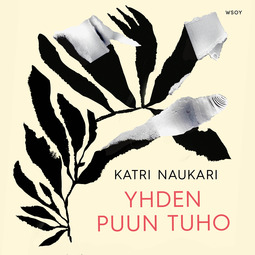 Naukari, Katri - Yhden puun tuho, audiobook