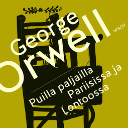 Orwell, George - Puilla paljailla Pariisissa ja Lontoossa, audiobook