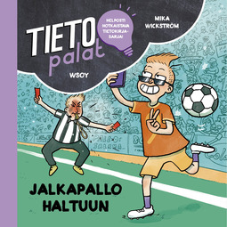 Wickström, Mika - Tietopalat: Jalkapallo haltuun, audiobook
