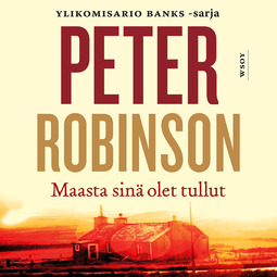 Robinson, Peter - Maasta sinä olet tullut, audiobook