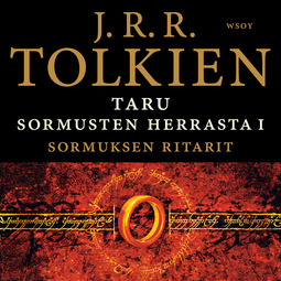 Tolkien, J. R. R. - Taru Sormusten herrasta: Sormuksen ritarit, audiobook