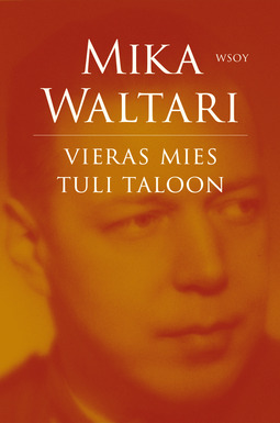 Waltari, Mika - Vieras mies tuli taloon, ebook