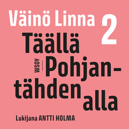 Linna, Väinö - Täällä Pohjantähden alla 2, audiobook