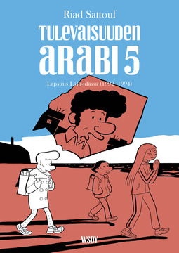Sattouf, Riad - Tulevaisuuden arabi 5: Lapsuus Lähi-idässä (1992–1994), e-kirja
